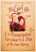 Cover-Bild zum Titel 'The Girl Who Circumnavigated Fairyland in a Ship of Her Own Making' von 'Catherynne M. Valente'