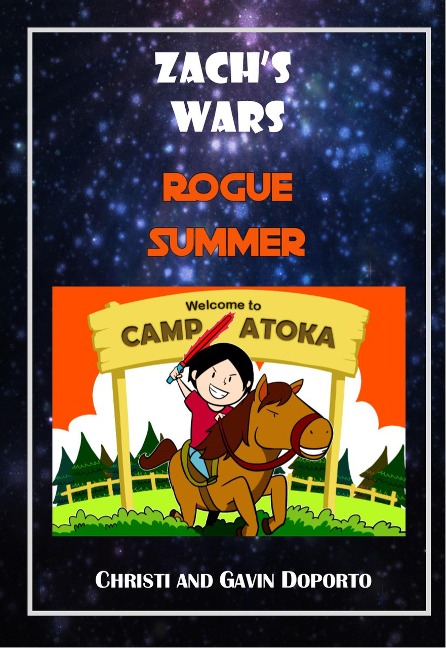 Zach's Wars Prequel: Rogue Summer - Christi Doporto, Gavin Doporto