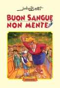 Cover-Bild zum Titel 'Buon sangue non mente' von 'John Betti, Giovanni Giombetti'