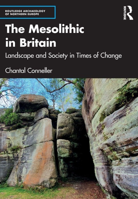 The Mesolithic in Britain - Chantal Conneller