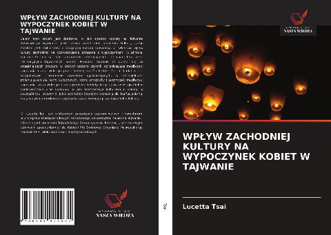 WP¿YW ZACHODNIEJ KULTURY NA WYPOCZYNEK KOBIET W TAJWANIE - Lucetta Tsai