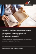 Cover-Bild zum Titel 'Analisi delle competenze nel progetto pedagogico di scienze contabili' von 'Ana Lucia de Souza Dias'