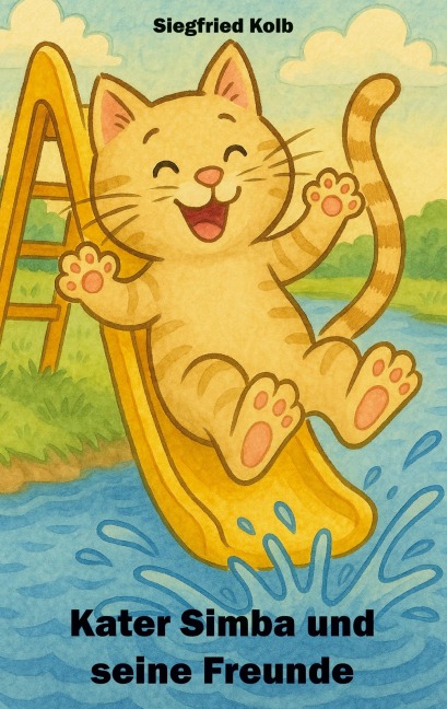 Kater Simba und seine Freunde - Siegfried Kolb