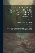 Cover-Bild zum Titel 'Histoire abrégée des traités de paix entre les puissances de l'Europe depuis la paix de Westphalie; ouvrage entièrement refondu, augm. et continué jus' von 'Frédéric Schoell, Christophe Guillaume De Koch'