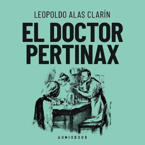 El doctor Pértinax - Leopoldo Alas Clarín