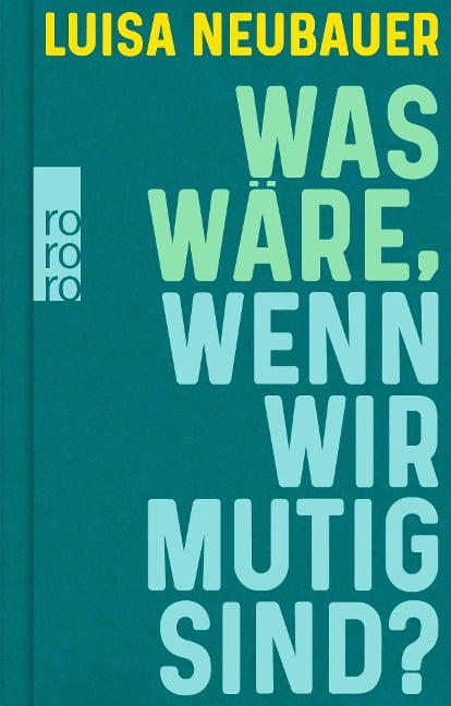 Was wäre, wenn wir mutig sind? - Luisa Neubauer