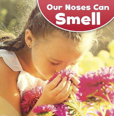 Our Noses Can Smell - Jodi Lyn Wheeler-Toppen