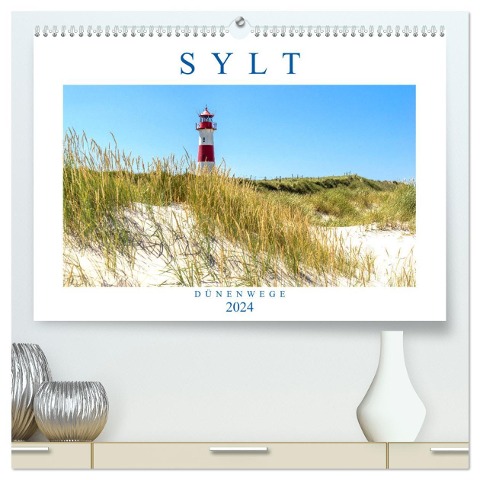 SYLT Dünenwege (hochwertiger Premium Wandkalender 2024 DIN A2 quer), Kunstdruck in Hochglanz - Andrea Dreegmeyer