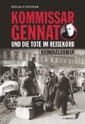 Cover-Bild zum Titel 'Kommissar Gennat und die Tote im Reisekorb' von 'Regina Stürickow'
