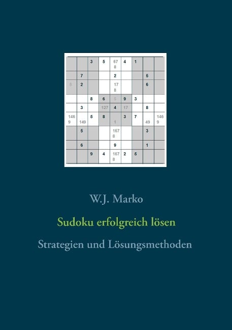 Sudoku erfolgreich lösen - W. J. Marko