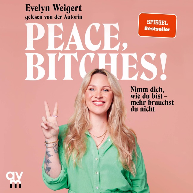 Peace, Bitches! - Evelyn Weigert
