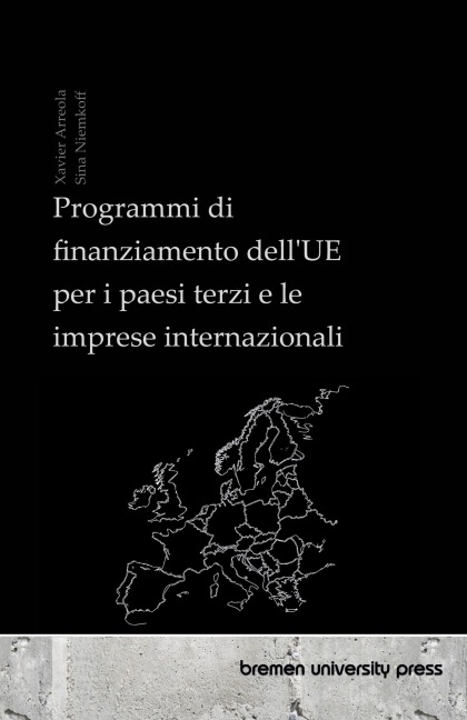 Programmi di finanziamento dell'UE per i paesi terzi e le imprese internazionali - Xavier Arreola, Sina Niemkoff
