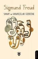 Sanat ve Sanatcilar Üzerine - Sigmund Freud