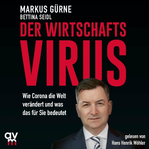 Der Wirtschafts-Virus - Markus Gürne, Bettina Seidl