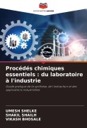 Cover-Bild zum Titel 'Procédés chimiques essentiels : du laboratoire à l'industrie' von 'Umesh Shelke, Shakil Shailh, Vikash Bhosale'