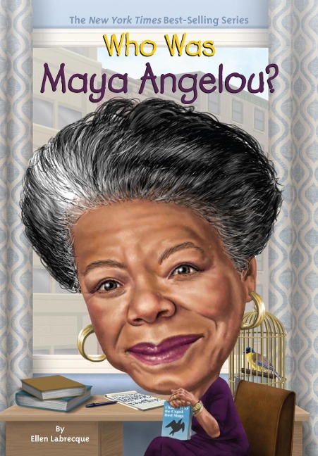 Who Was Maya Angelou? - Ellen Labrecque, Who Hq