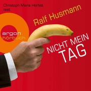 Cover-Bild zum Titel 'Nicht mein Tag' von 'Ralf Husmann'
