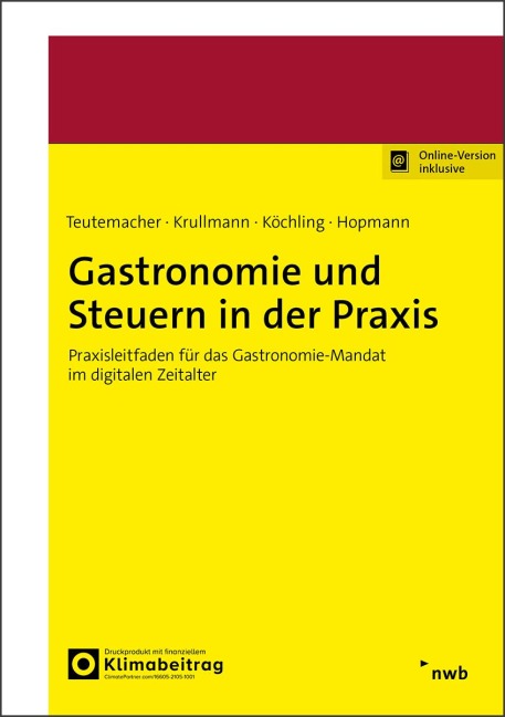 Gastronomie und Steuern in der Praxis - Jörn Hopmann, Andrea Köchling, John Patrick Krullmann, Tobias Teutemacher