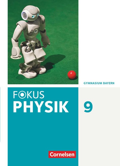 Fokus Physik 9. Jahrgangsstufe - Gymnasium Bayern - Schülerbuch - 