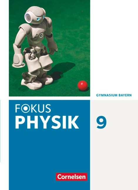 Fokus Physik 9. Jahrgangsstufe - Gymnasium Bayern - Schülerbuch - 