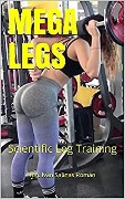 Mega Legs: Scientific Leg Training - Ing. Iván Salinas Román