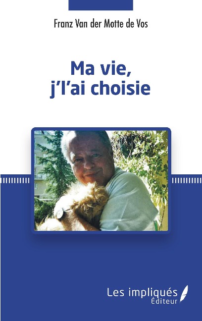 Ma vie j'l'ai choisie - van der Motte