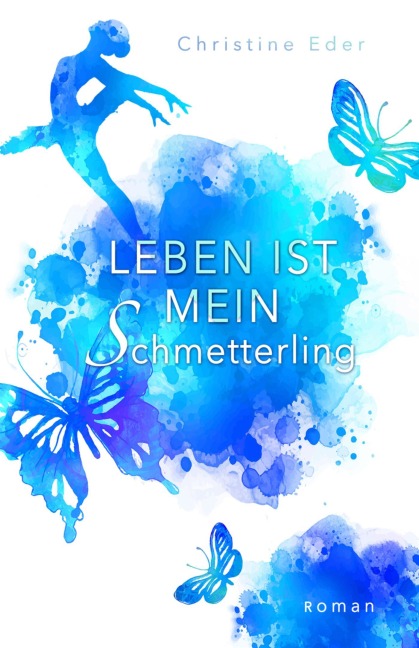 Leben ist mein Schmetterling - Christine Eder