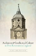 Cover-Bild zum Titel 'Architects and Intellectual Culture in Post-Restoration England' von 'Matthew Walker'