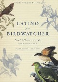 Cover-Bild zum Titel 'Latino per birdwatcher. Oltre 3.000 nomi di uccelli spiegati e raccontati' von 'Roger Lederer, Carol Burr'