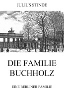 Cover-Bild zum Titel 'Die Familie Buchholz' von 'Julius Stinde'