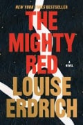Cover-Bild zum Titel 'The Mighty Red' von 'Louise Erdrich'