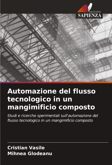 Automazione del flusso tecnologico in un mangimificio composto - Cristian Vasile, Mihnea Glodeanu