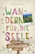 Cover-Bild zum Titel 'Salzburger Land. Wandern für die Seele' von 'Brigitte Huber, Janine Wenzel'