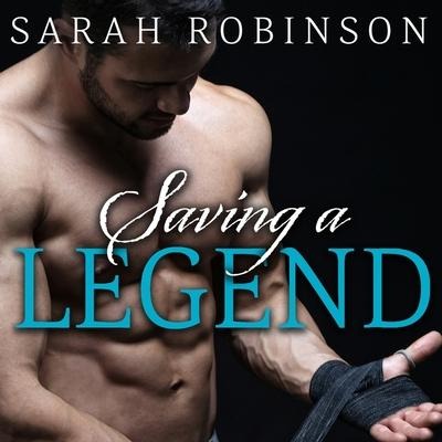 Saving a Legend Lib/E - Sarah Robinson