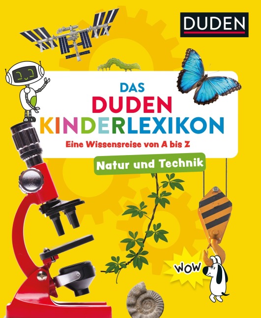 Natur und Technik - Das Duden Kinderlexikon - Anke Peterson, Svenja Ernsten