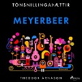 Cover-Bild zum Titel 'Tónsnillingaþættir: Meyerbeer' von 'Theódór Árnason'