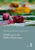 Cover-Bild zum Titel 'Einführung in die Positive Psychologie' von 'Philip Streit, Gabriele Sauberer, Martin Wammerl'
