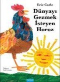Cover-Bild zum Titel 'Dünyayi Gezmek Isteyen Horoz' von 'Eric Carle'