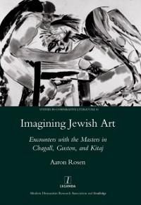 Imagining Jewish Art - Aaron Rosen