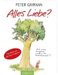 Alles Liebe? - Peter Gaymann