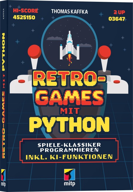 Retro-Games mit Python für Einsteiger - Thomas Kaffka