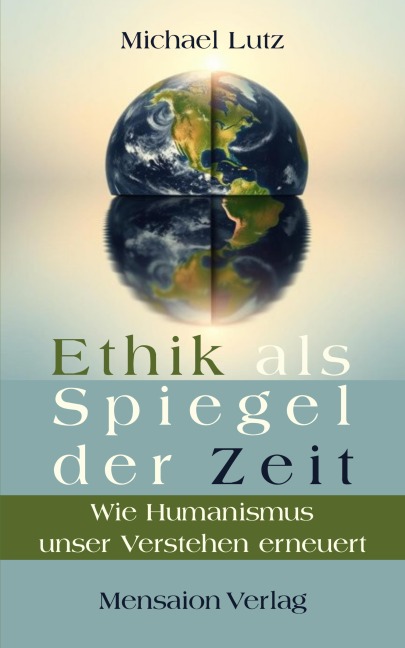 Ethik als Spiegel der Zeit - Michael Lutz