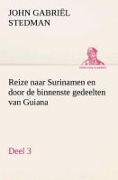 Cover-Bild zum Titel 'Reize naar Surinamen en door de binnenste gedeelten van Guiana - Deel 3' von 'John Gabriël Stedman'