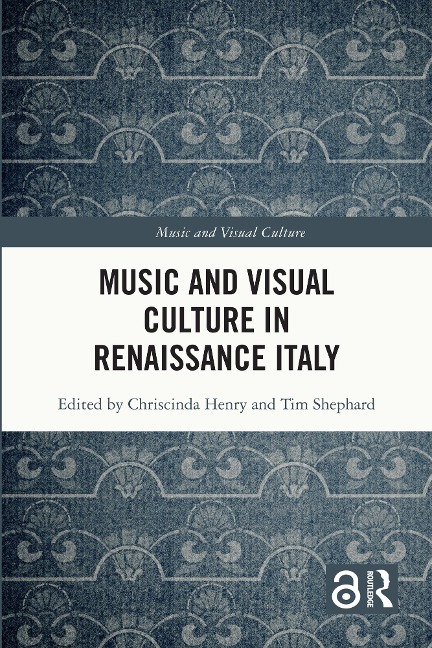Music and Visual Culture in Renaissance Italy - 