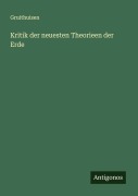 Cover-Bild zum Titel 'Kritik der neuesten Theorieen der Erde' von 'Gruithuisen'