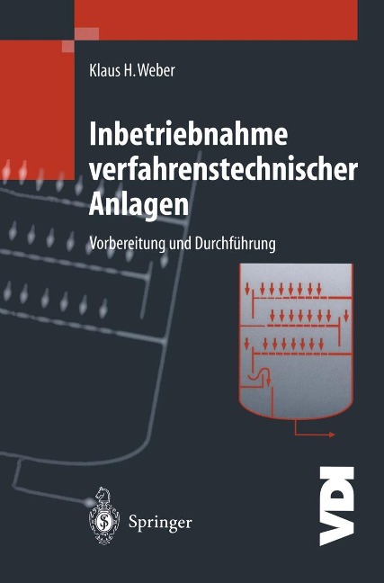 Inbetriebnahme verfahrenstechnischer Anlagen - Klaus H. Weber