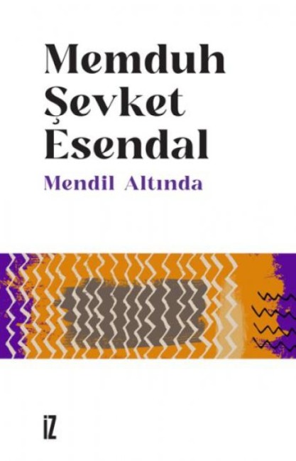 Mendil Altinda - Memduh sevket Esendal