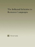 The Inflected Infinitive in Romance Languages - Emily E Scida