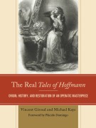 Cover-Bild zum Titel 'The Real Tales of Hoffmann' von 'Vincent Giroud, Michael Kaye'