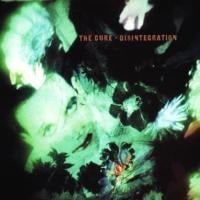 Disintegration (Remastered) - The Cure